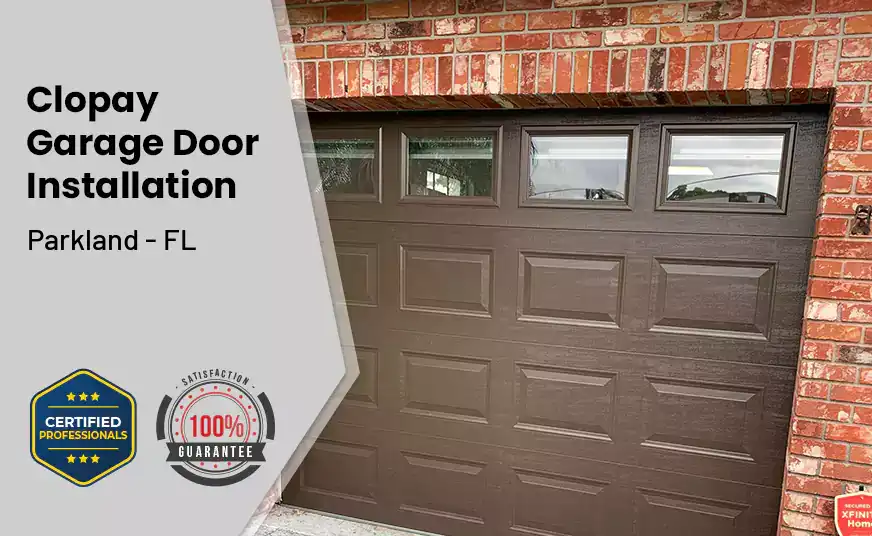Clopay Garage Door Installation Parkland - FL 