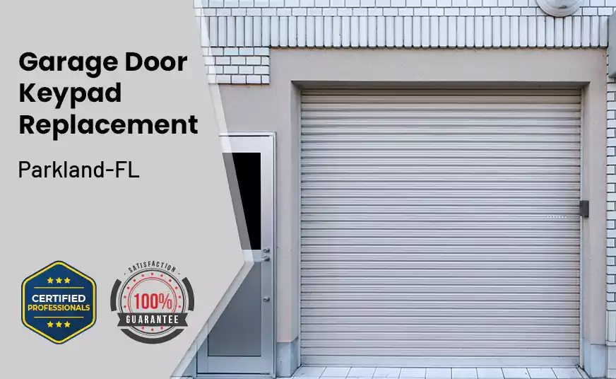 Garage Door Keypad Replacement Parkland-FL 