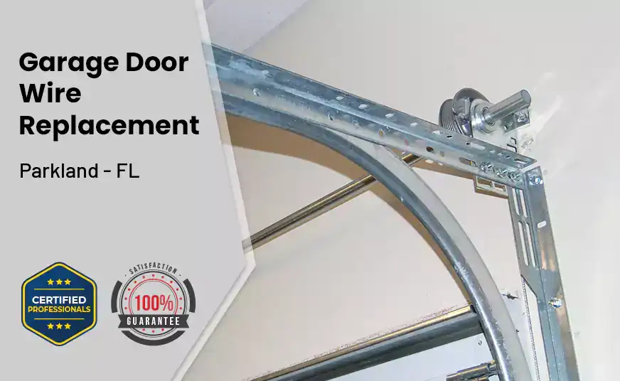Garage Door Wire Replacement Parkland - FL 