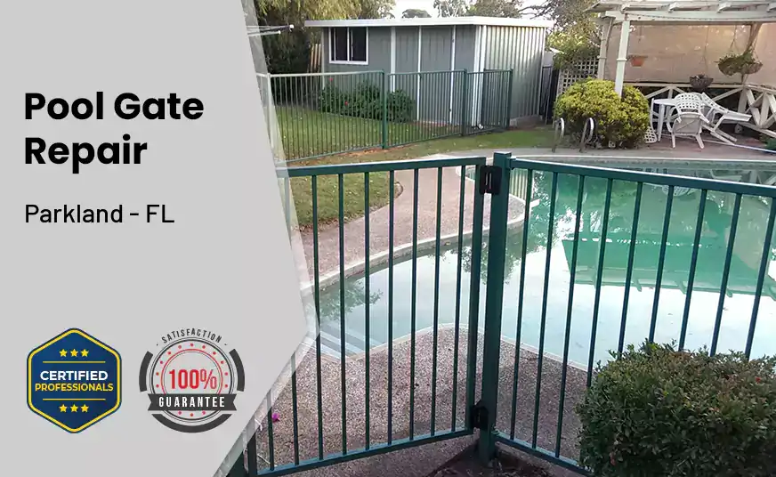 Pool Gate Repair Parkland - FL 