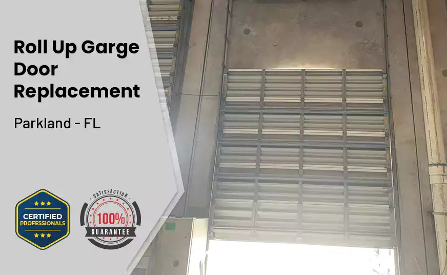 Roll Up Garage Door Replacement Parkland - FL 