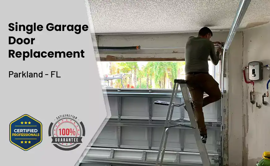 Single Garage Door Replacement Parkland - FL 