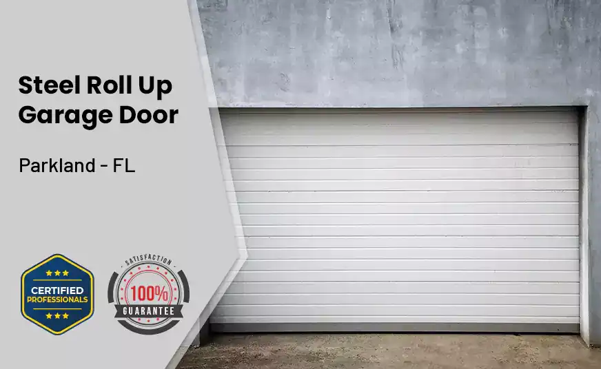steel roll up garage door Parkland - FL 